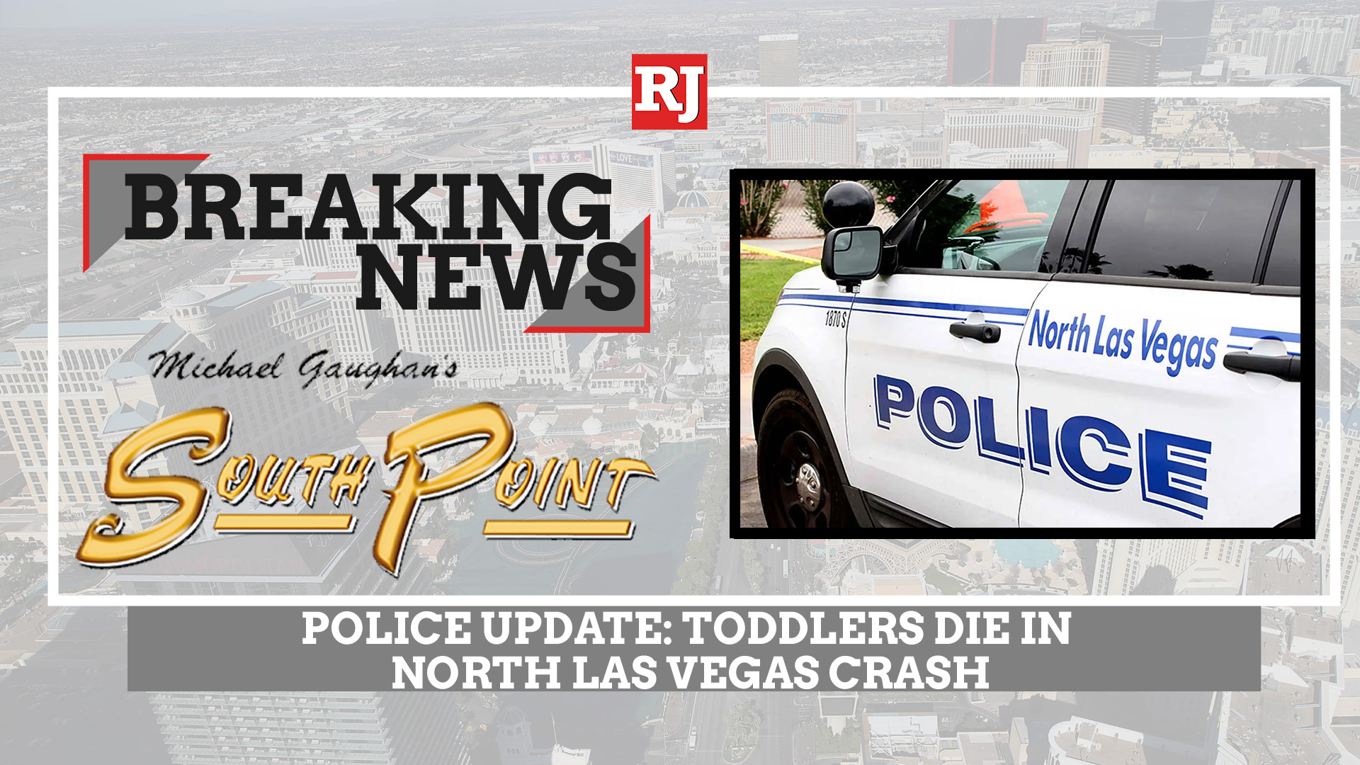 NLV police give update on crash that killed 2 toddlers