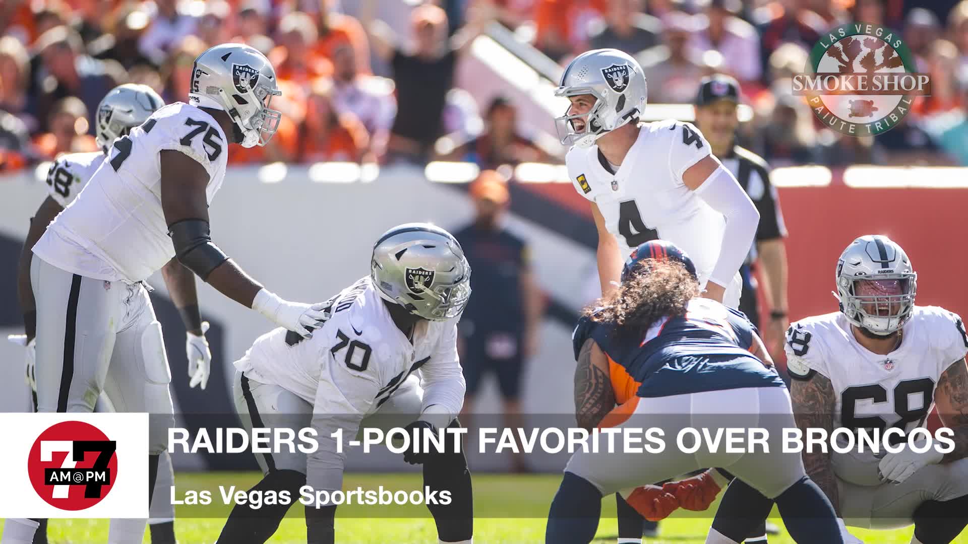 7@7PM Raiders Favored Over Broncos