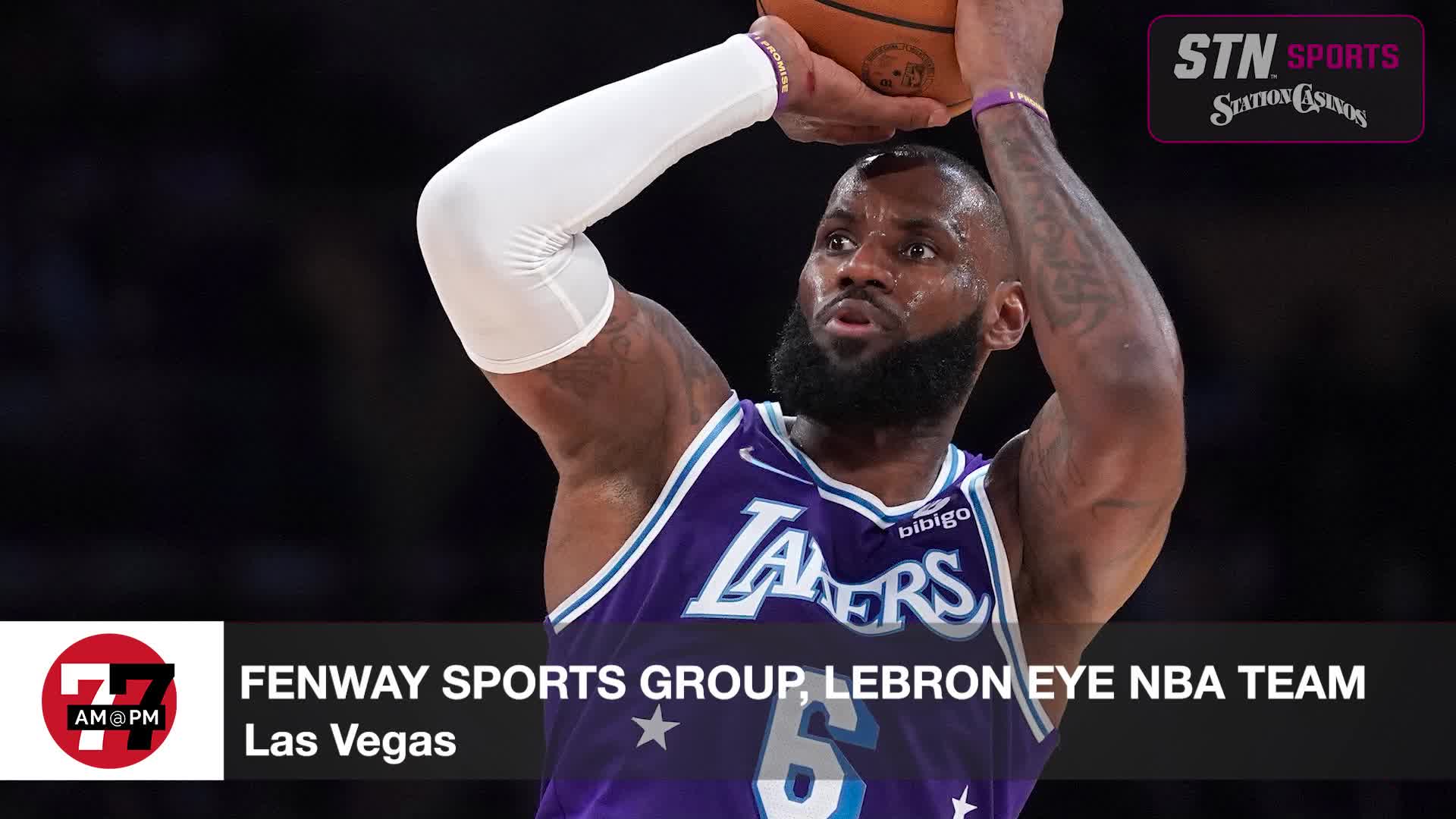 Fenway Sports Group, LeBron eye NBA Team in Las Vegas