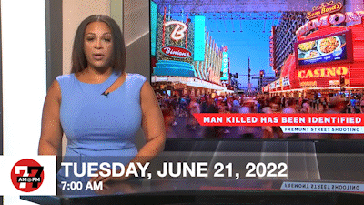 Las Vegas News | 7@7 AM for Tuesday, June 21, 2022
