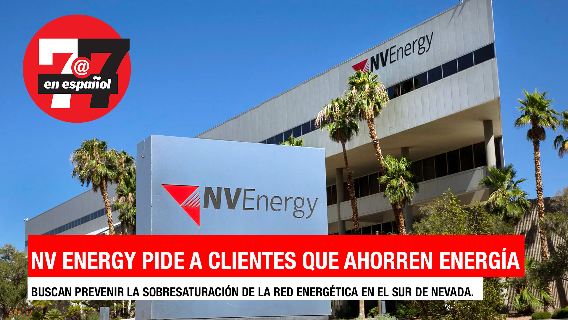 Noticias de Las Vegas | NV Energy pide a clientes que ahorren energía
