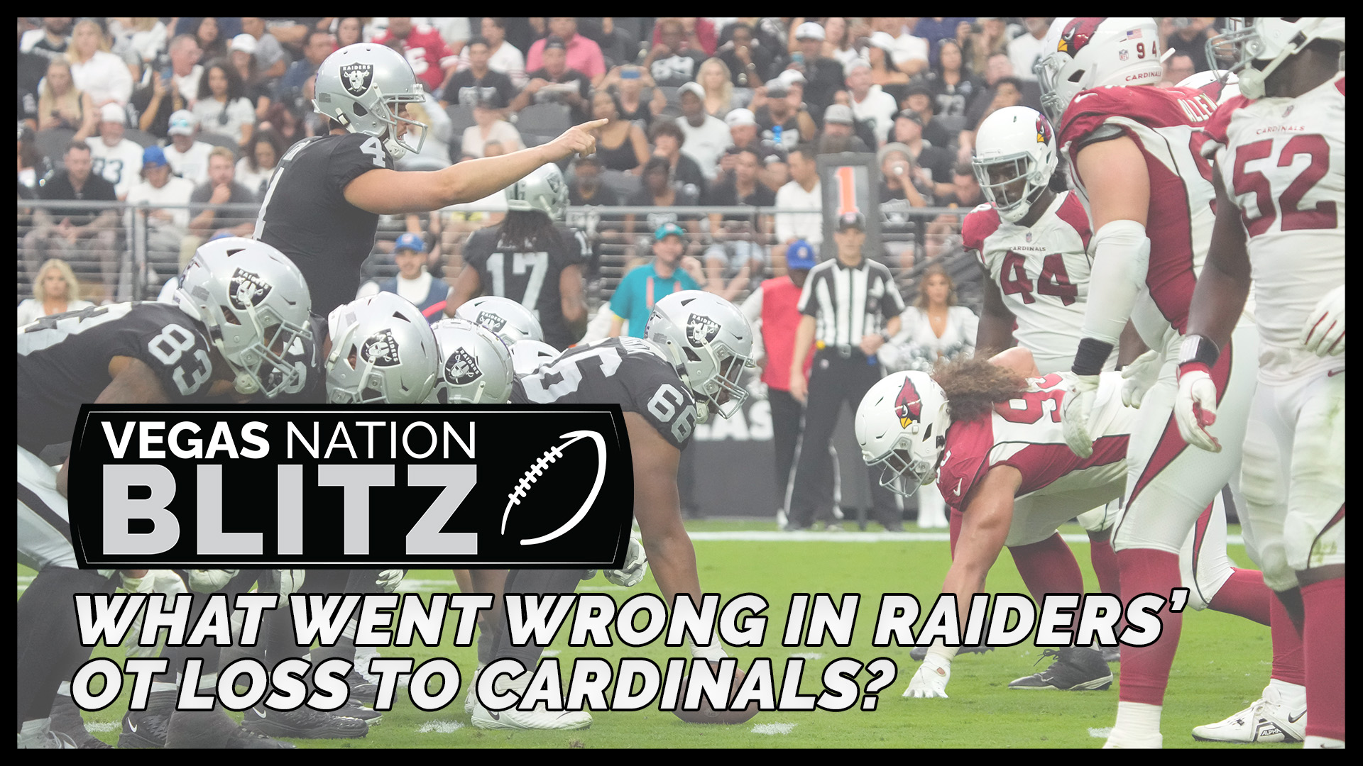 What Went Wrong in Raiders’ OT Loss to Cardinals? | Vegas Nation Blitz Ep. 3
