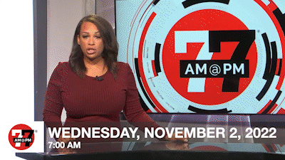 7@7 AM for Wednesday, November 2, 2022