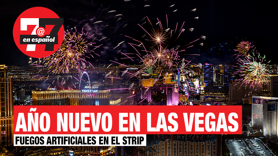 Noticias de Las Vegas | Autoridades revelan planes para celebración del Año Nuevo en el Strip