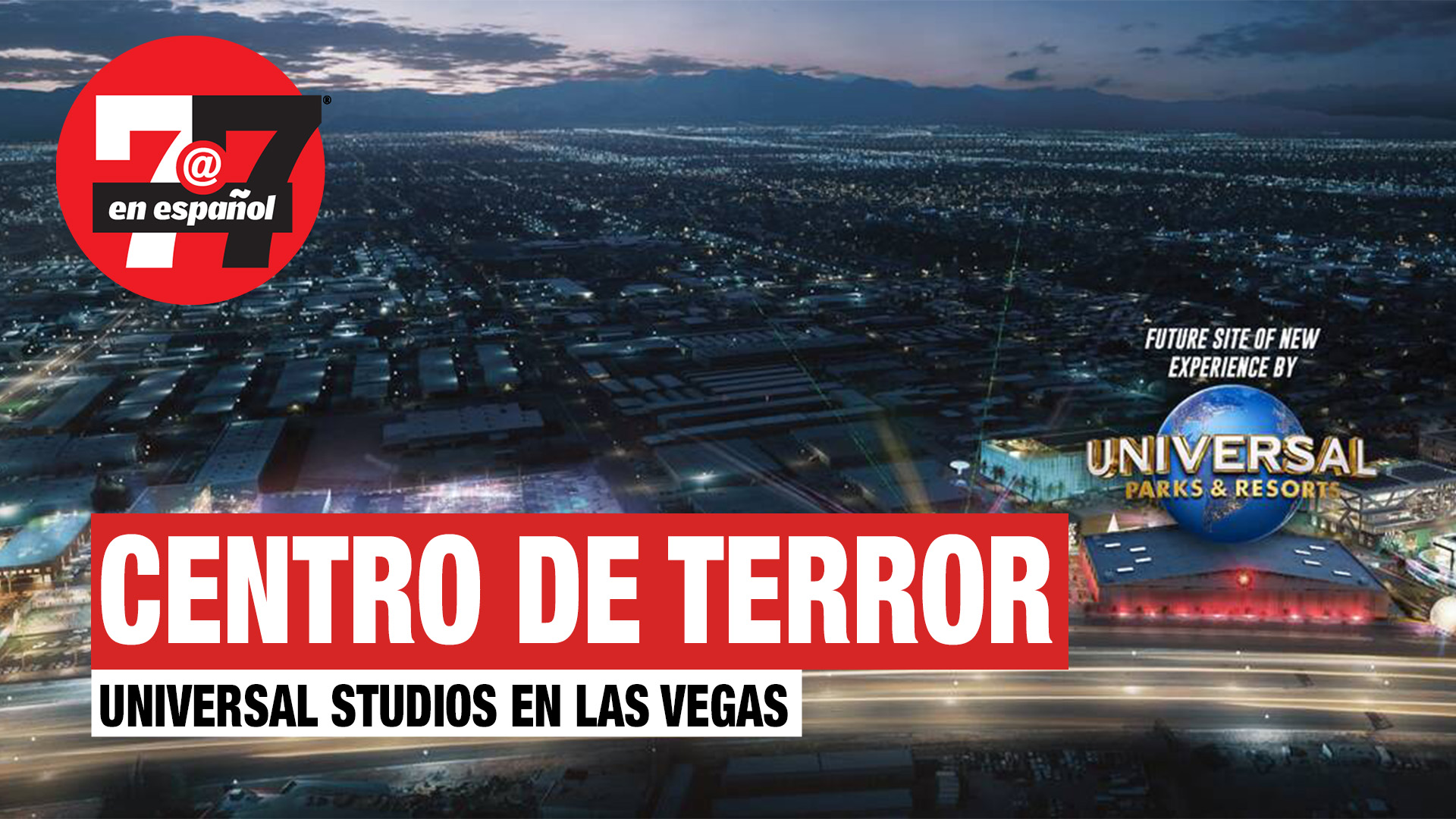 Noticias de Las Vegas | Centro de terror de Universal Studios cerca del Strip