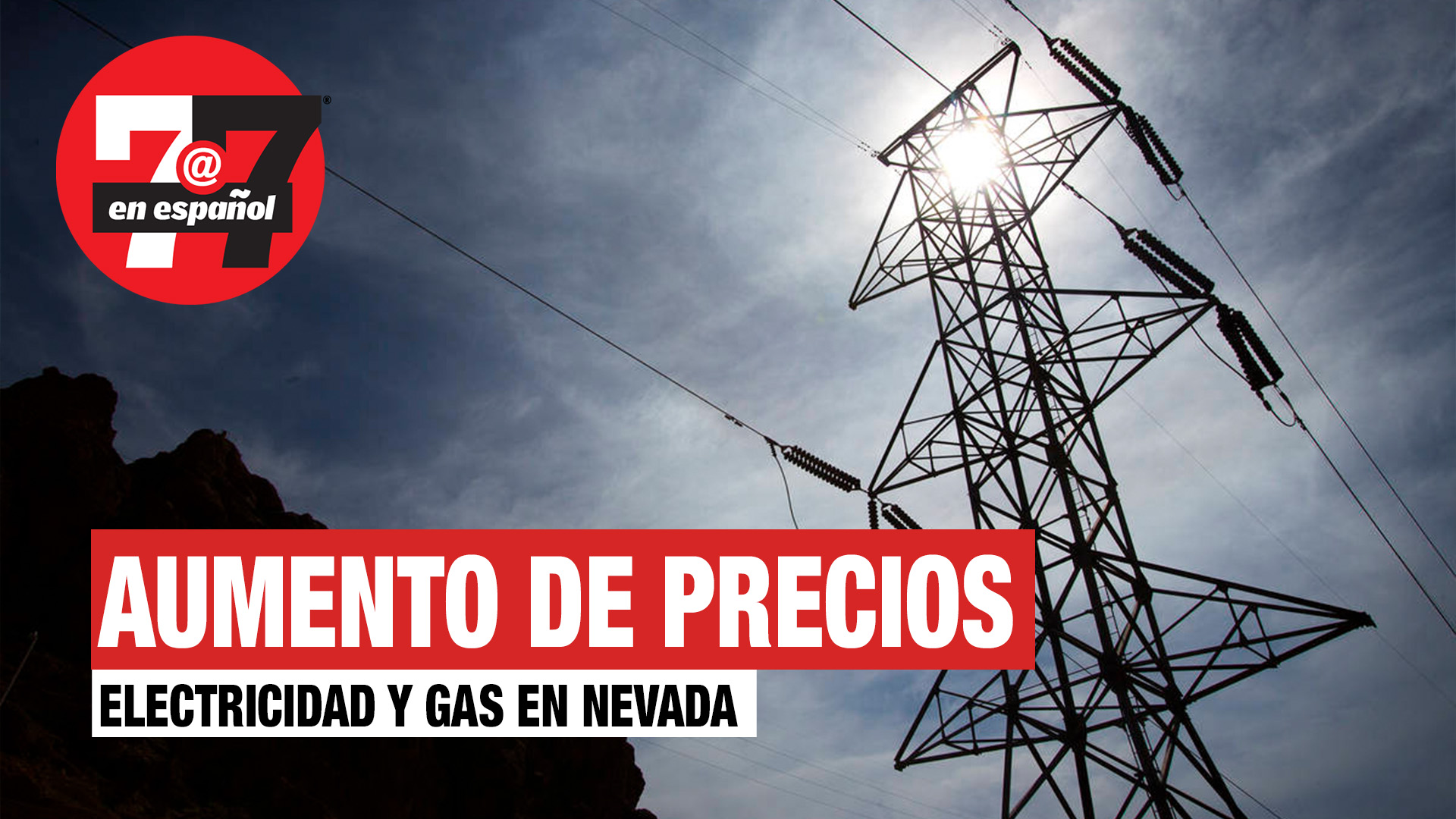 Noticias de Las Vegas | Anuncian aumento de gas y electricidad en Nevada
