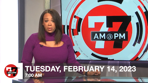 7@7 AM for Tuesday, February 14, 2023
