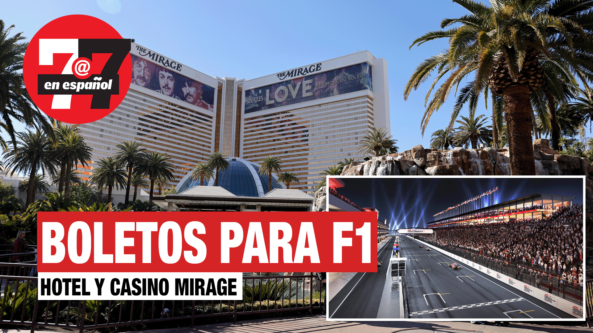 Noticias de Las Vegas | Hotel y casino Mirage ofrecerá boletos para gradas de la F1