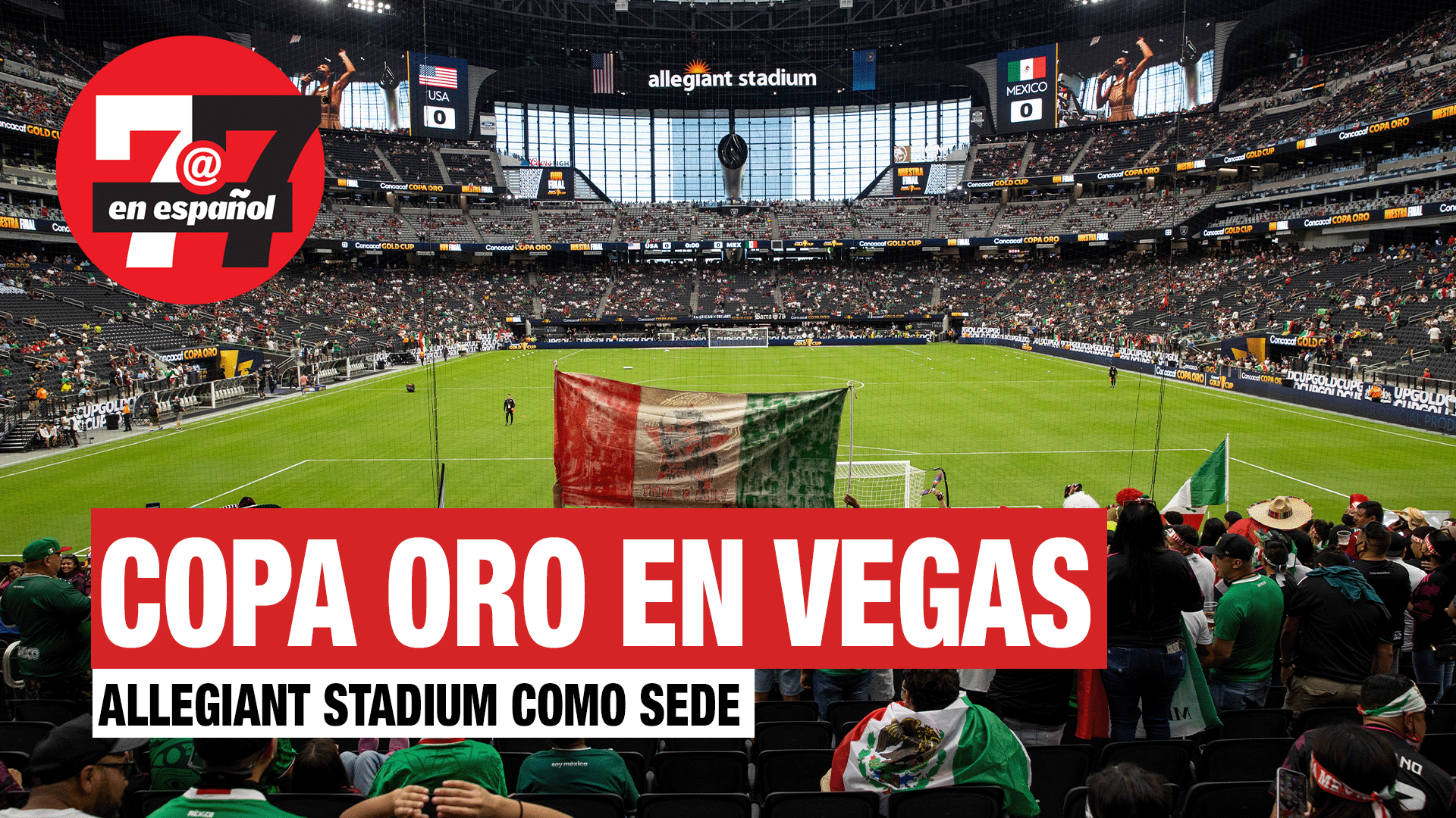 Noticias de Las Vegas | Anuncian juegos de la Copa Oro serán en el Allegiant Stadium
