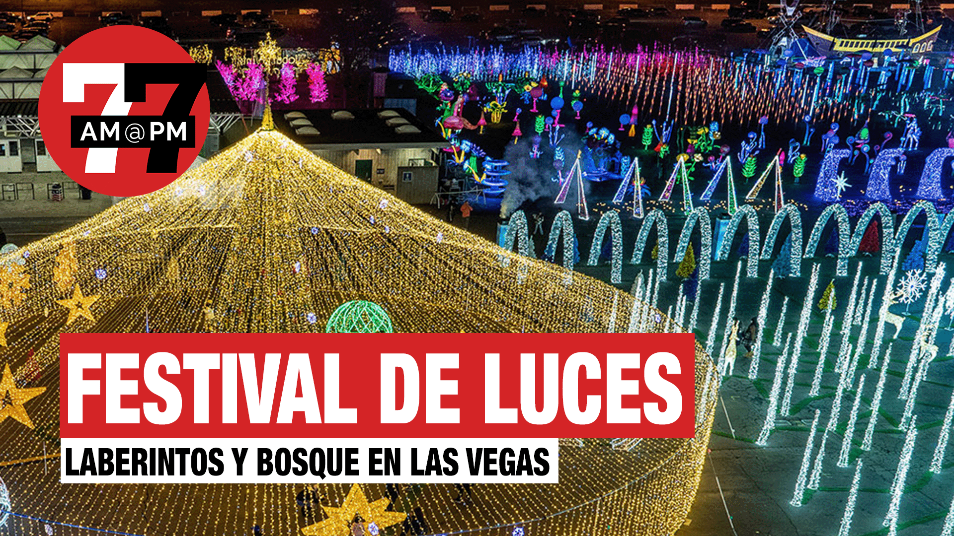 Noticias de Las Vegas | Bosque y laberintos luces llegan a Las Vegas