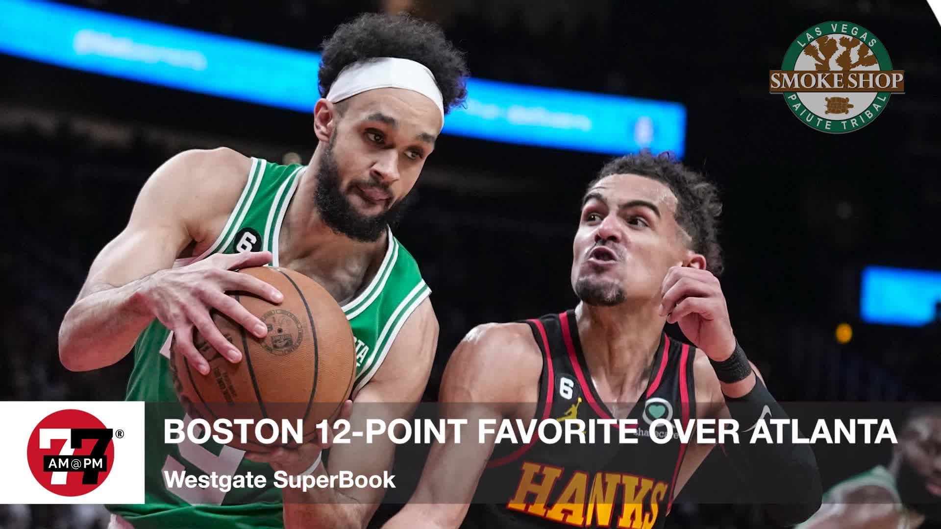Boston 12-point favorite over Atlanta