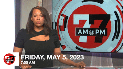 7@7 AM for Friday, May 5, 2023