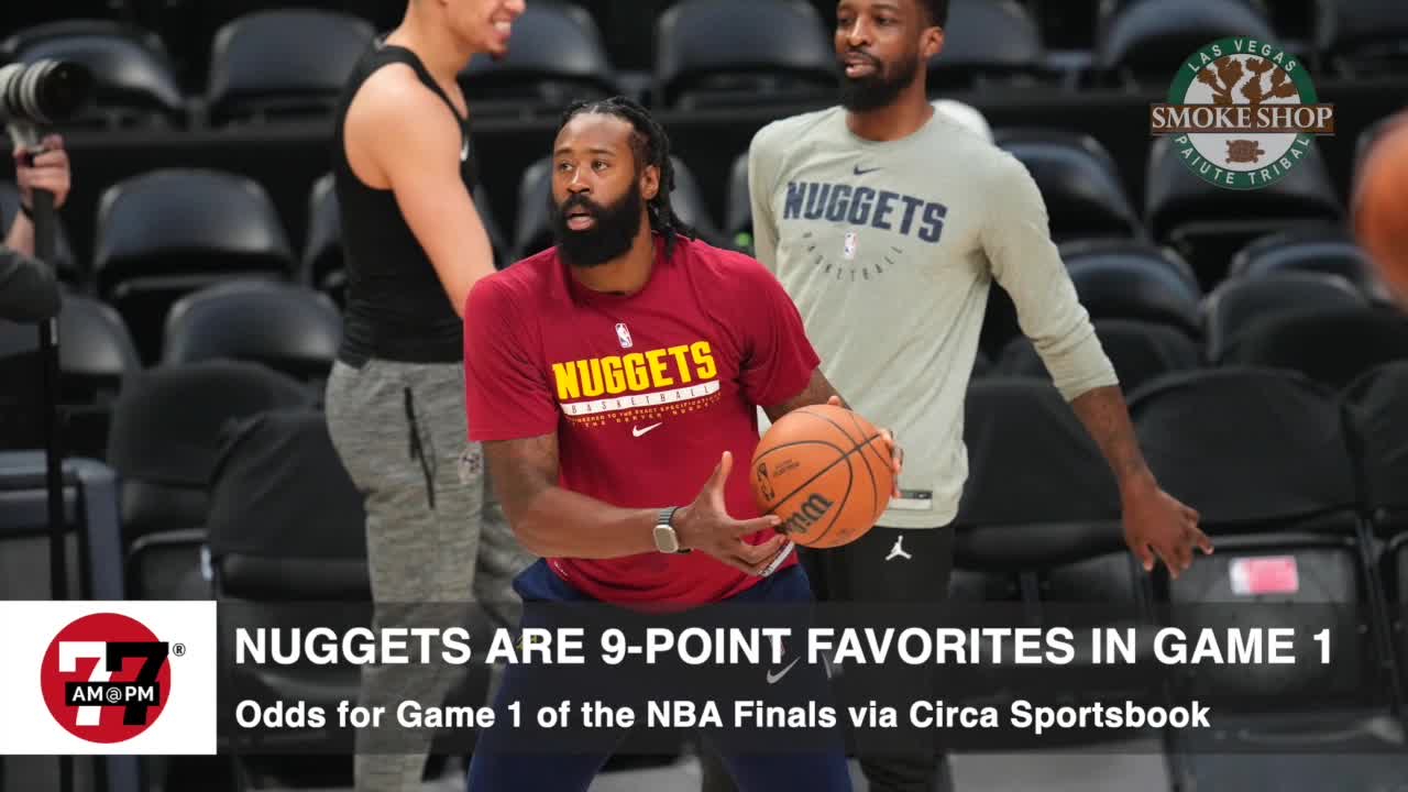 Nuggets are 9 point favorites in game one