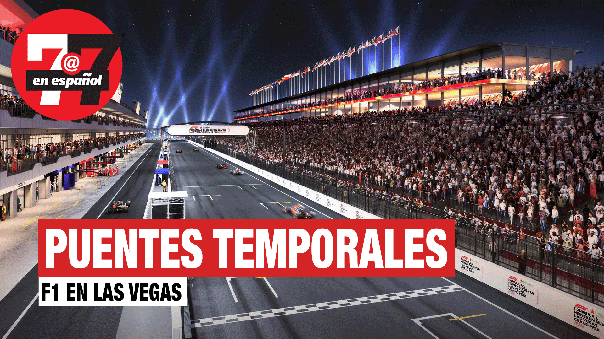 Noticias de Las Vegas | Puentes ayudarán con cruces durante carrera de la F1