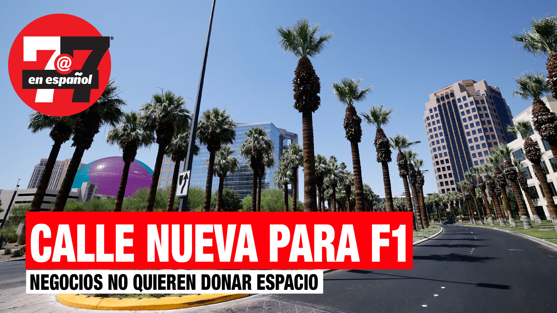 Noticias de Las Vegas | Buscan crear calle para facilitar tráfico durante F1 en el Strip