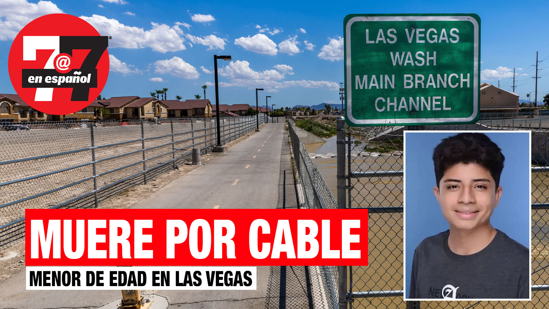 Noticias de Las Vegas | Menor murió por cable tendido en medio del camino