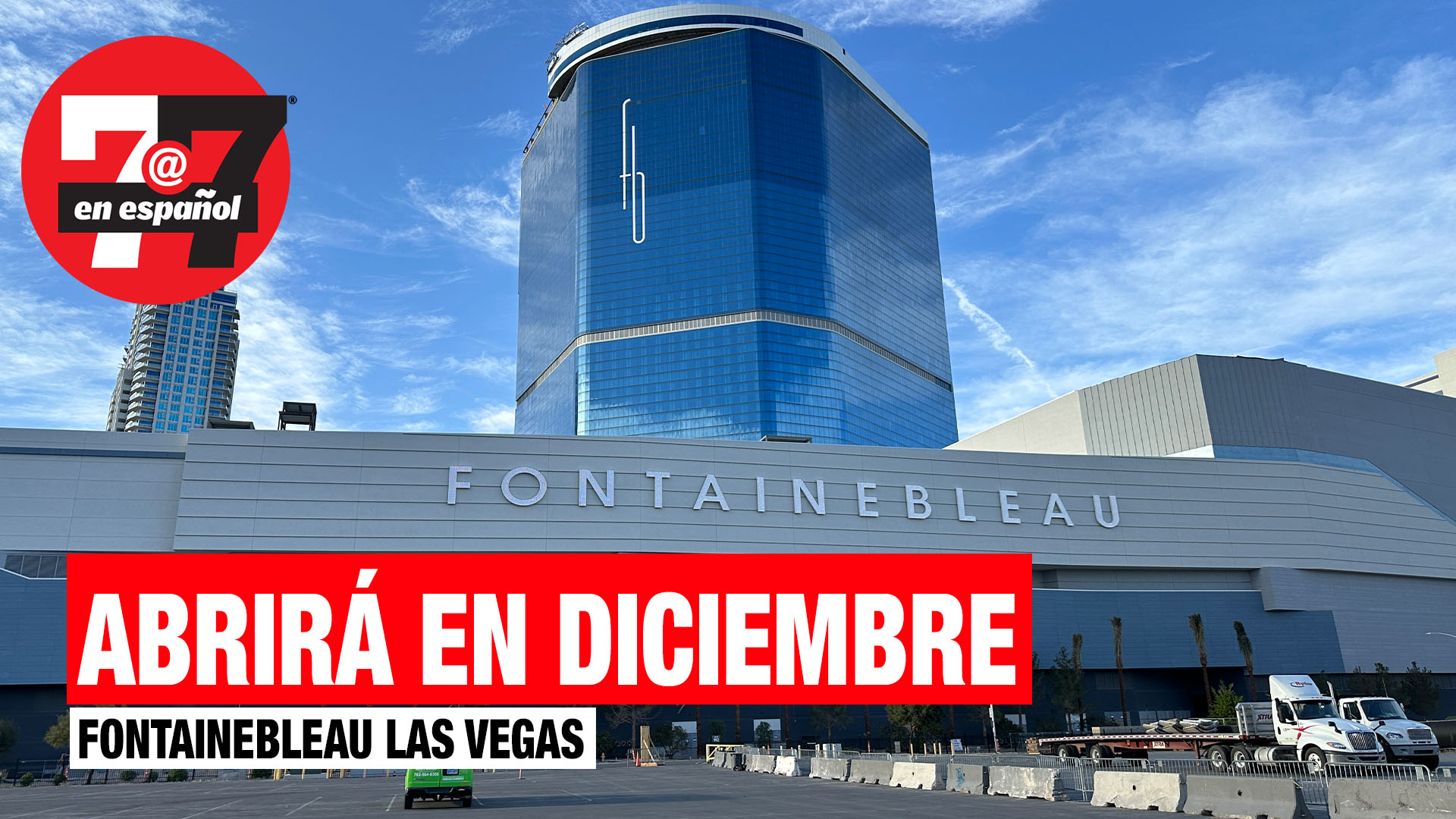 Noticias de Las Vegas | Se anuncia fecha de apertura del hotel y casino Fontainebleau Las Vegas
