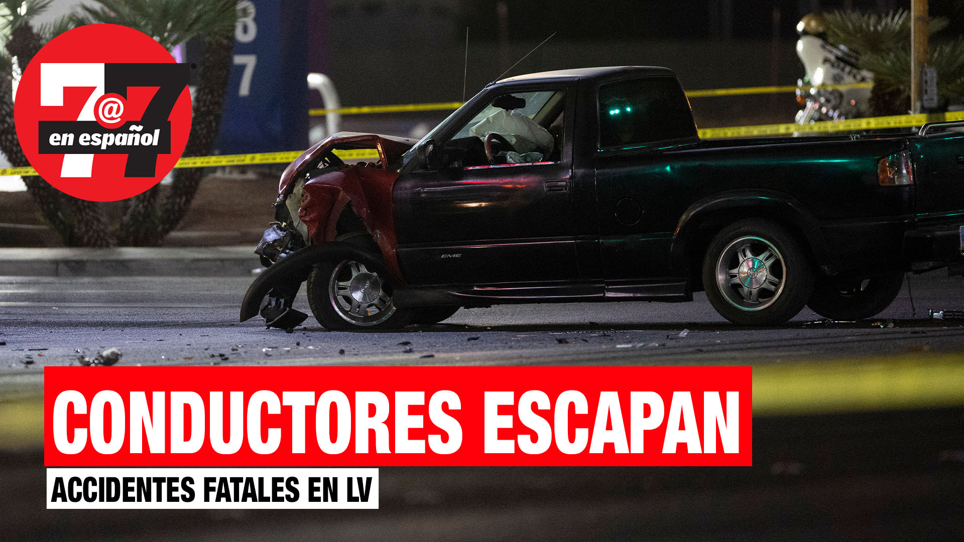 Noticias de Las Vegas | Aumentan los accidentes fatales con huida de conductores