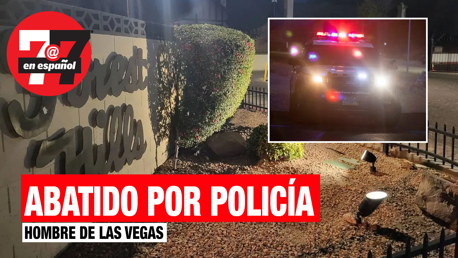 Noticias de Las Vegas | Hombre es abatido por la policía de Las Vegas al avanzar a oficiales