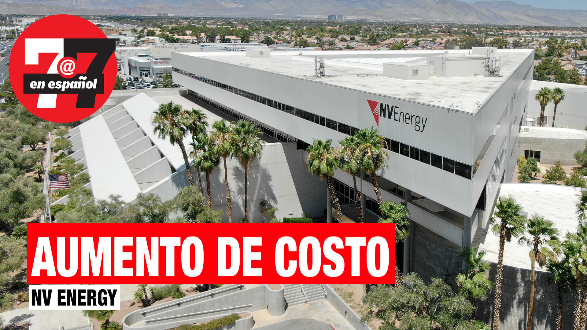 Noticias de Las Vegas | Anuncian aumento de costos a clientes de NV Energy