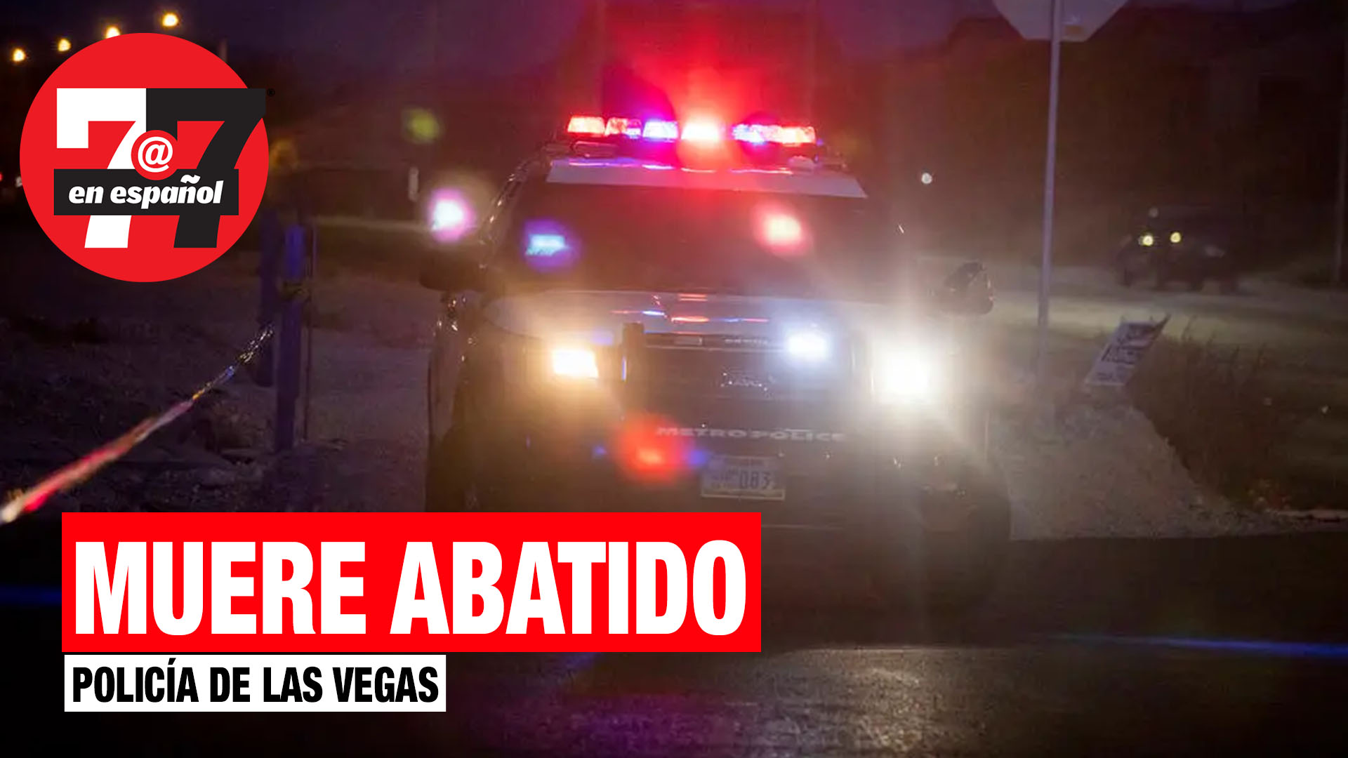 Noticias de Las Vegas | Hombre muere abatido por la policía de Las Vegas