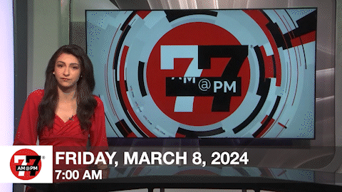 7@7 AM for Friday, March 8, 2024
