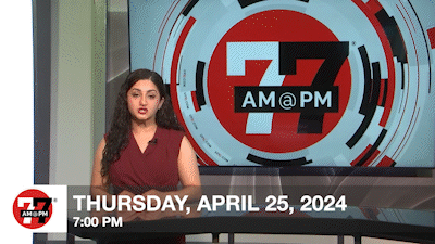 7@7 PM for Thursday, April 25, 2024