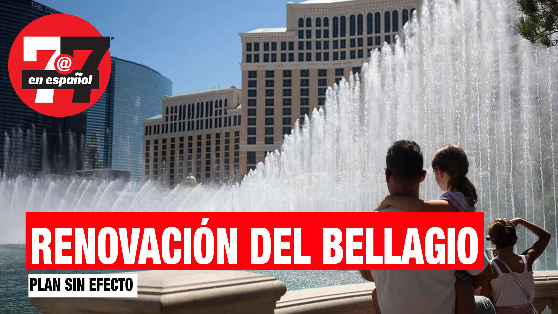 Noticias de Las Vegas | Buscan renovar el hotel y casino Bellagio pero el plan queda sin efecto por ahora.