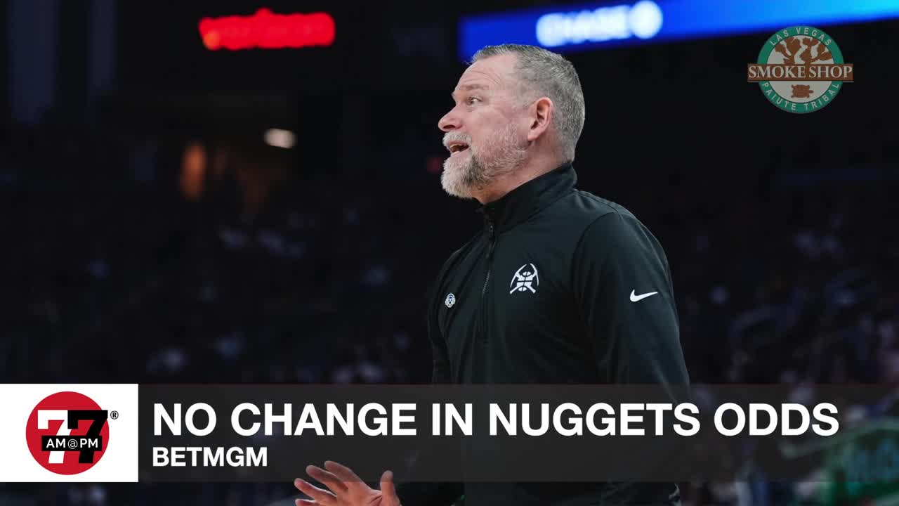 No change in Nuggets odds