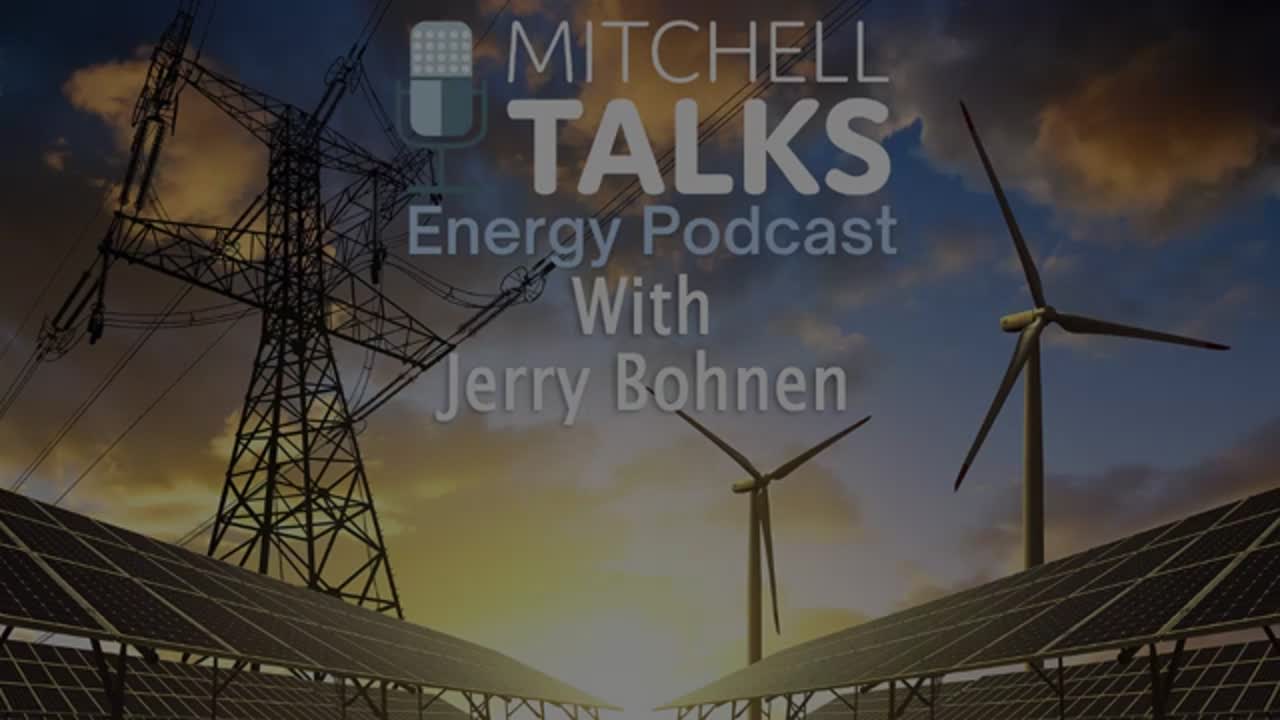 MitchellTalks Energy: Which Energy-Related Bills Will Be Revived Come May?