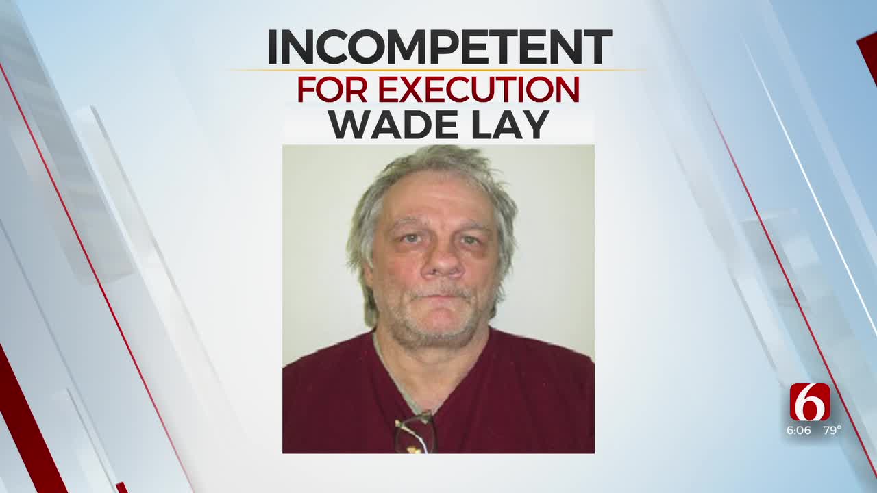 Oklahoma Inmate Wade Lay Ruled Incompetent For Execution By District Court